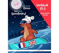 Snowboard : Magali Marmotte Workbook français + anglais. Ch 2: Enfant à partir de 8 ans. Livre d'activités français-anglais. Chapitre 2 sur 10. (Magali Marmotte Série)