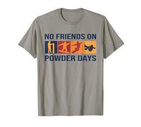 Snowboard - No Hay Amigos en los días de pólvora - Snowboarder Camiseta