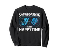Snowboarding is my happytime Snowboarder Kit Hombre Snowboard Sudadera