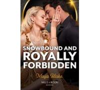 Snowbound And Royally Forbidden (ebook)