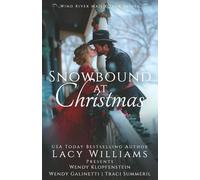 Snowbound at Christmas: A Wind River Mail-Order Brides Christmas Anthology: 6