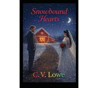 Snowbound Hearts: An Inclusive Valentine’s Day Romance Novel (The Chosen Family Universe)