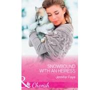 Snowbound With An Heiress (ebook)