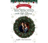 Snowbound with Mr Darcy (Christmas Variations: Pride & Prejudice Reimagined)