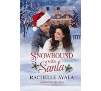 Snowbound With Santa: Unwrapping Mr. Right (Holiday Heartstrings)
