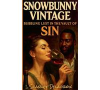 Snowbunny Vintage: Bubbling Lust in the Vault of Sin (Interracial Ecstasy)