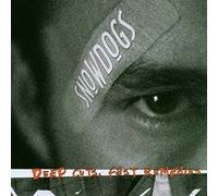 Snowdogs - Deep Cuts, Fast Remedies