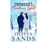 Snowdust & Christmas Lights: A Cozy Small Town Christmas Romance (Dovetail Lake - A Heartwarming Contemporary Cozy Holiday Small Town Romance Series)
