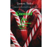 Snowed In: A Christmas Romance Novel