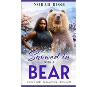 Snowed in with a Bear: Curvy Girl Paranormal Romance (Stranded in Willow Creek)