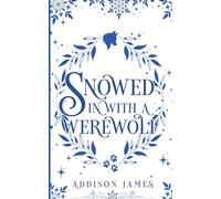 Snowed In With a Werewolf (Supernatural Christmas)