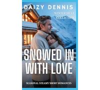 Snowed in with Love: Seasonal Steamy Reads for Coffee Breaks (15 Minute Reads)