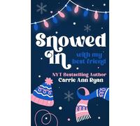 Snowed in with my Best Friend (Montgomery Ink Legacy)