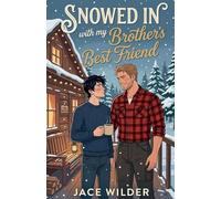 Snowed In with my Brother's Best Friend
