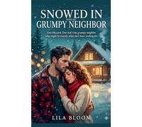Snowed In with My Grumpy Neighbor