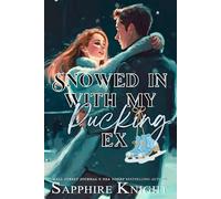 Snowed in with My Pucking Ex: A feel-good holiday hockey romance novel with sweet heat and humor