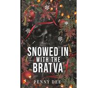 Snowed In With The Bratva: An enemies to lovers, Christmas, mafia romance (Snowed In At Christmas)