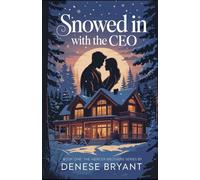 Snowed In With The CEO: Book 1 of the Mercer Brothers series