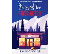 Snowed In with the Firefighter (The Fortuna Creek Valley Snowstorm)