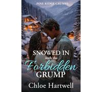Snowed In with the Forbidden Grump: A Small Town Age Gap Romance (Pine Ridge Grumps)