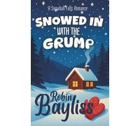 Snowed in With the Grump (Snowball Falls)