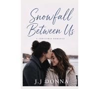 Snowfall Between Us: A Christmas Romance