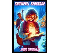Snowfall Serenade: Contemporary Christmas Romance: Perfect for fans of Hallmark Christmas movies and The Holiday