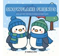 Snowflake Friends - Cozy Winter Coloring Book: Cute Foxes, Bunnies & Forest Critters in Whimsical Snowy Scenes