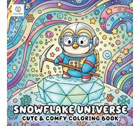 Snowflake Universe Coloring Book: Cute and Cozy Winter Scenes for Relaxing Art