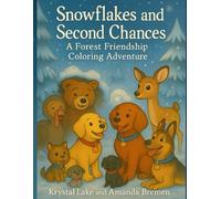 Snowflakes and Second Chances: A Forest of Friendship Coloring Adventure (Ella and Riley Explore the Outdoors)