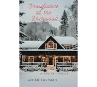 Snowflakes at the Sherwood: A Winter Novella (Holiday Romance)