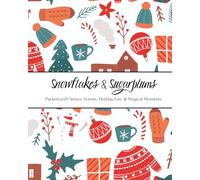 Snowflakes & Sugarplums: A Festive Coloring Book Packed with Snowy Scenes, Holiday Fun, & Magical Moments