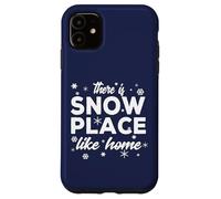 Snowflakes There Is Snow Place Like Home For Winter Holiday Carcasa para iPhone 11