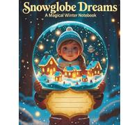 Snowglobe Dreams: A Magical Winter Composition Book (part of the Gabmabo Christmas Collection)