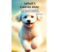 Snowie's Furever Home: From lonely roads to wagging tails, Snowie finds the family she’s been dreaming of.