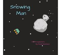 Snowing Man: Cat Dads in Outer Space: 2 (The Prospectors)