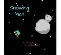 Snowing Man: Cat Dads in Outer Space: 5 (The Prospectors)