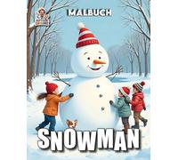 Snowman - Malbuch: Das unterhaltsame Malbuch für alle Fans von Winter und Schneemännern mit 50 Seiten (Professore Coolore Mal- und Unterhaltungsbücher)