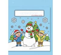 SNOWMAS COLORING BOOK: Cozy Winter and Christmas Coloring Pages for Children: Cute, Easy-to-Color Snowy Scenes for the Holidays