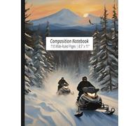 Snowmobiling in the Northwoods Themed Composition Notebook: 110 Wide-Ruled Pages with Dateline, 8.5" x 11": Winter Adventure Journal: Perfect for ... Members, and Adventure Lovers of all Ages