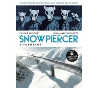 Snowpiercer. Terminus - Volume 3