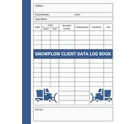 Snowplow Client Data Log Book: Personal Customer Information notebook for Snow Removal Services to Record and Track Jobs