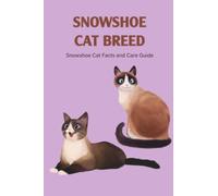 Snowshoe Cat Breed: Snowshoe Cat Facts and Care Guide: Snowshoe Cat