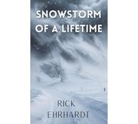 Snowstorm of a Lifetime: Memories of the Great 1978 Blizzard