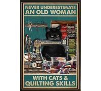 Snowsun Cartel de metal para coser con diseño de gato negro con texto en inglés "Never Underestimate an Old Woman with Cats & Quilting Skills", 30.5 x 20.3 cm, vintage, divertido, póster decorativo