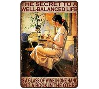 Snowsun Letrero de aluminio con texto en inglés "The Secret to A Well Balanced Life is A Glass of Wine in One Hand and Book in The Other Funny Retro Vintage Aluminum para el hogar, jardín, café
