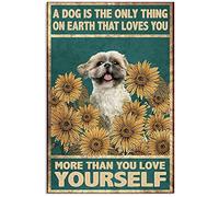 Snowsun Letrero de metal con texto en inglés "A Dog is The Only Thing On Eart That Loves You", divertido letrero de aluminio retro vintage para decoración de pared de hogar, jardín, café, decoración