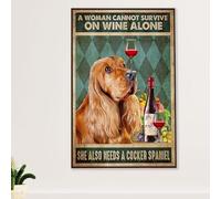 Snowsun Letrero de metal con texto en inglés "A Woman Cannot Survive On Wine Alone She Also Needs A Cocker Spaniel", divertido letrero de aluminio retro vintage para decoración de pared de hogar