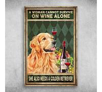 Snowsun Letrero de metal con texto en inglés "A Woman Cannot Survive On Wine Alone She Also Needs A Golden Retriever", divertido letrero de aluminio retro vintage para decoración de pared de hogar