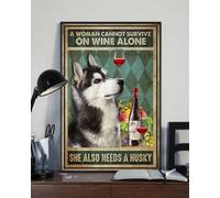 Snowsun Letrero de metal con texto en inglés "A Woman Cannot Survive On Wine Alone She Also Needs A Husky Funny Retro Vintage Aluminum Sign for Home Garden Coffee Wall Decor Metal Tin Sign 8 x 12
